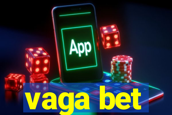 vaga bet